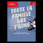 TOUTE LA FAMILLE QUE J ’AIME (Théâtre des Salinières)