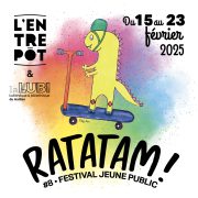 RATATAM ! 8ème édition / Du 15 au 23 février 2025